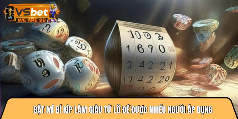 Bật mí bí kíp làm giàu từ lô đề được nhiều người áp dụng 5 bí kíp làm giàu từ lô đề